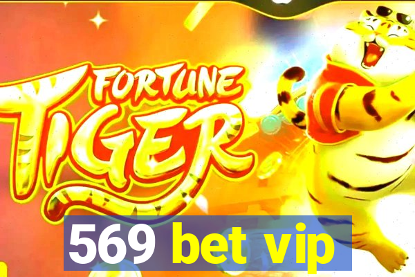 569 bet vip